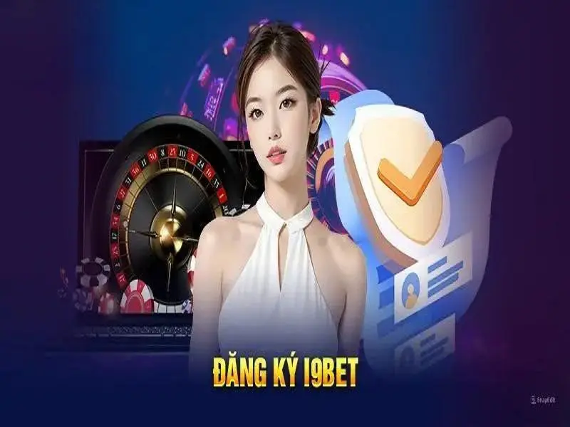 Thành viên khi đăng ký I9BET cần tuân thủ đúng quy định