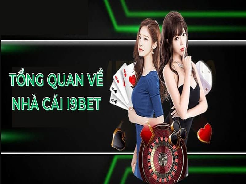 Những nét sơ bộ giới thiệu I9BET