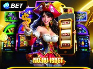 Nổ hũ I9BET: Quay hũ siêu tốc, nhận thưởng cực lớn